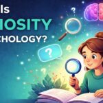 What Is Curiosity in Psychology? Definition, Types, and Real-Life Examples